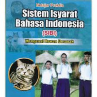 Belajar Praktis Sistem Isyarat Bahasa Indonesia