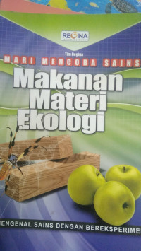 Image of Mari Mencoba Sains: Makanan, Materi, Ekologi