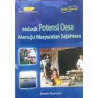 Melirik Potensi Desa Menuju Masyarakat Sejahtera